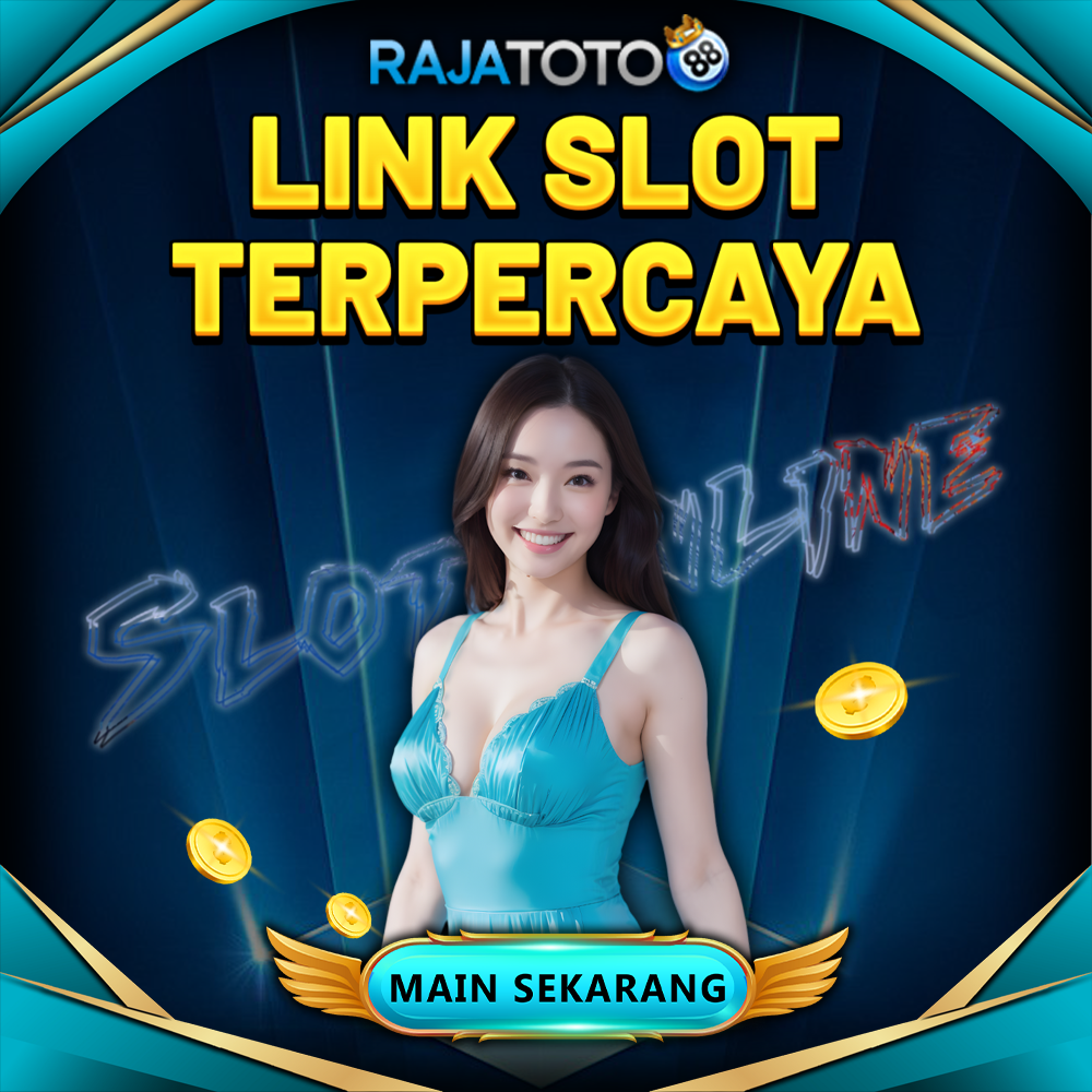 Rajatoto88: Link Slot Terpercaya